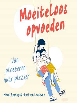 cover image of Moeiteloos Opvoeden
